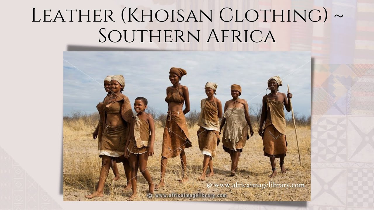 Minds Textile Showcasing Leather Khoisan Clothing ~ Southern Africa Youtube