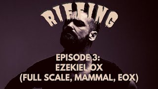 RIFFING With G Episode 3: Ezekiel Ox (Full Scale, Mammal, EOX, The Nerve)