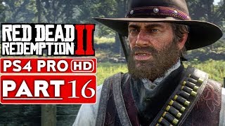 RED DEAD REDEMPTION 2 Gameplay Walkthrough Part 16 [1080p HD PS4 PRO] - No Commentary