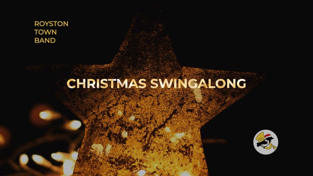 Encore CHRISTMAS SWINGALONG Royston Town Band Christmas Concert 2023 YouTube