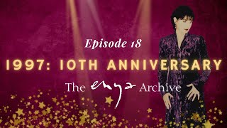 Enya's "10TH ANNIVERSARY " - Episode 18 - The Enya Archive