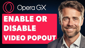 How to Enable or Disable Video pop out in Opera GX (Full 2024 Guide)