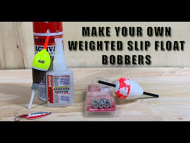 HOW TO MAKE A WEIGHTED SLIP BOBBER - HACK. 