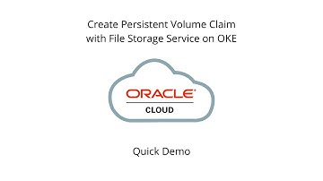 Quick Demo - Create Persistent Volume Claim with File Storage Service on Oracle Cloud Kubernetes OKE