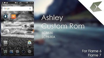 [STABLE][SC8830][SC7731]Ashley CUSTOM ROM FOR FLAME-6 & FLAME-7 PORTED BY NIHAL [BABA]
