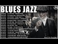 Best blues jazz 2024  beautilful relaxing blues jazz music  top blues music playlist bluesjazz