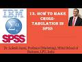 13. HOW TO MAKE CROSS-TABULATION IN SPSS