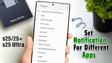 How To Set Custom Notification Sounds For Different Apps On Galaxy S25/ S25+/ S25 Ultra