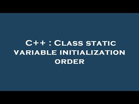 C++ : Class static variable initialization order