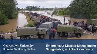 International Executive Master's in Emergency & Disaster Management: Safeguarding a Global Community