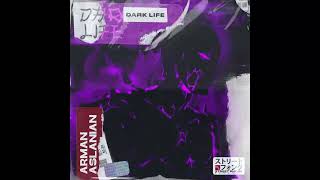 Arman Aslanian - Dark Life Resimi