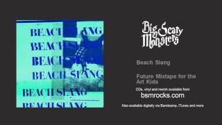 Beach Slang - Future Mixtape for the Art Kids