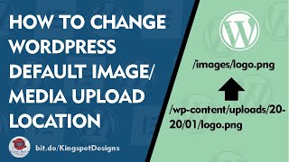 HOW TO CHANGE WORDPRESS DEFAULT IMAGE/MEDIA UPLOAD LOCATION