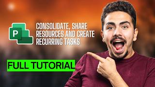 How to Consolidate, Share Resources and Create Recurring Tasks in MS Project [2026 Full Guide]