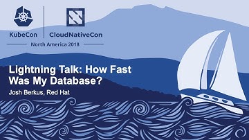 Lightning Talk: How Fast Was My Database? - Josh Berkus, Red Hat
