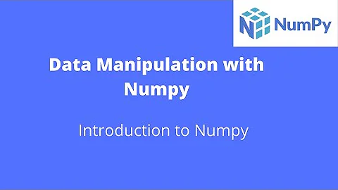 Data Manipulation with Numpy | Introduction to Numpy