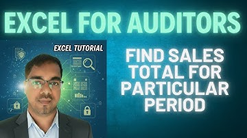 Find total for particular period in excel | Excel for auditing & auditors