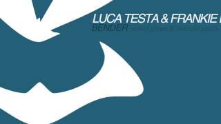 Luca Testa & Frankie Er - Bender (David Jones & Manuel Costa Remix)