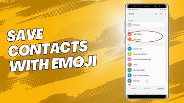 How to save contacts with emoji on Samsung