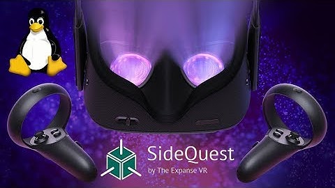 Oculus Quest/Go Linux/Ubuntu SideQuest Tutorial - Install Any APK/Game/Application