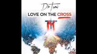 Dr Tumi - He Loves Me (Love On The Cross)