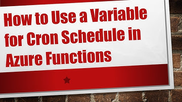 How to Use a Variable for Cron Schedule in Azure Functions