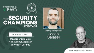 Jacob Salassi - Developer Empathy: A Thoughtful Approach to Product Security