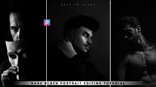 Dark Black Portrait Photo Editing Picsart || Black Portrait Editing Picsart || Picsart Editing