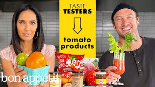 Padma Lakshmi \& Brad Try 9 Tomato Products | Taste Testers | Bon Appétit