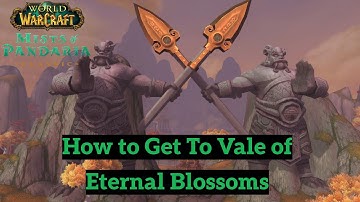 How to Get To Vale of Eternal Blossoms | WoW Pandaria Classic 2K