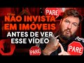 TUDO O QUE EU APRENDI INVESTINDO EM IMÓVEIS: Veja antes de começar a investir no mercado imobiliário