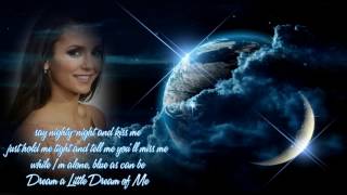 Dream a little of me stars shining bright above you night breezes seem
to whisper, i love birds singin' in the sycamore trees ...