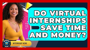 Do Virtual Internships Save Time And Money? - Internship Hero