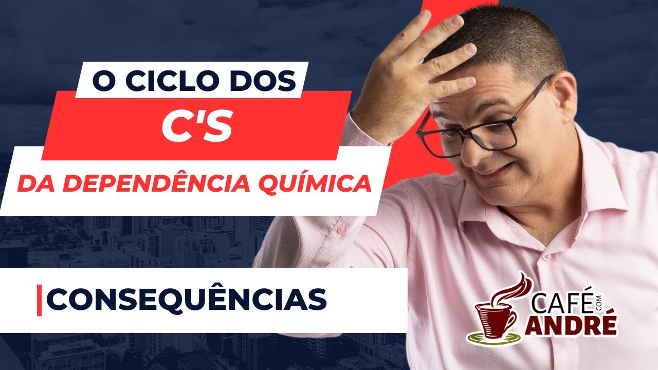 Imagem do episódio em vídeo: O ciclo dos C’s da dependência química: consequências