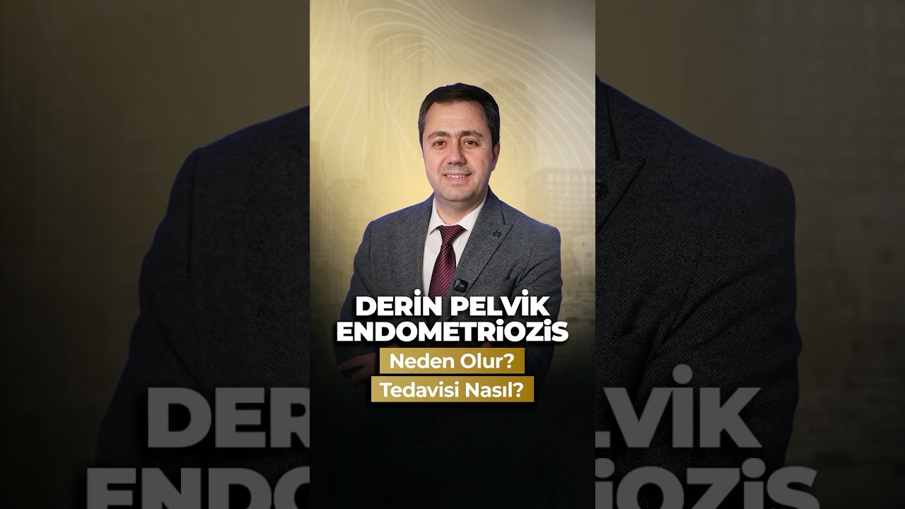 Derin Pelvik Endometriozis Nedir?