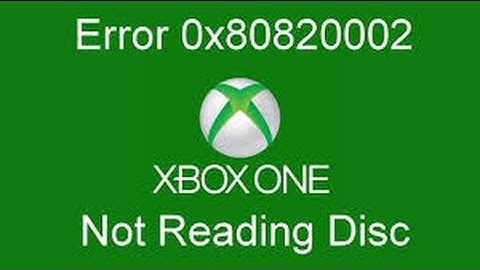 How to fix XBOX ONE 0x80820002(disc drive won