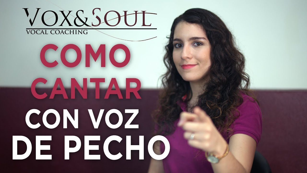 COMO CANTAR CON VOZ DE PECHO | Vocal Coaching | Vox&Soul - YouTube