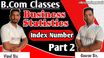 Index NUmber - Part 2 | Business Statistics | B.com Classes 1st year | By Vipul Sir