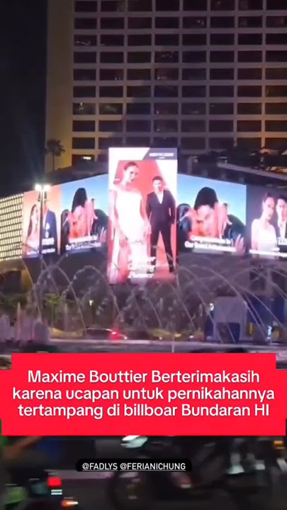 Video Prewedding Luna Maya dan Maxime Bouttier ada di billboard bundaran HI #lunamaya