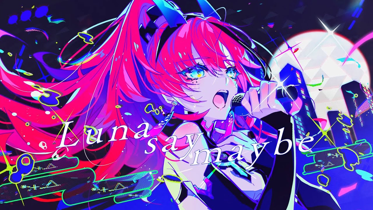 Luna say maybe - 初星学園(Cover)  / MEDA