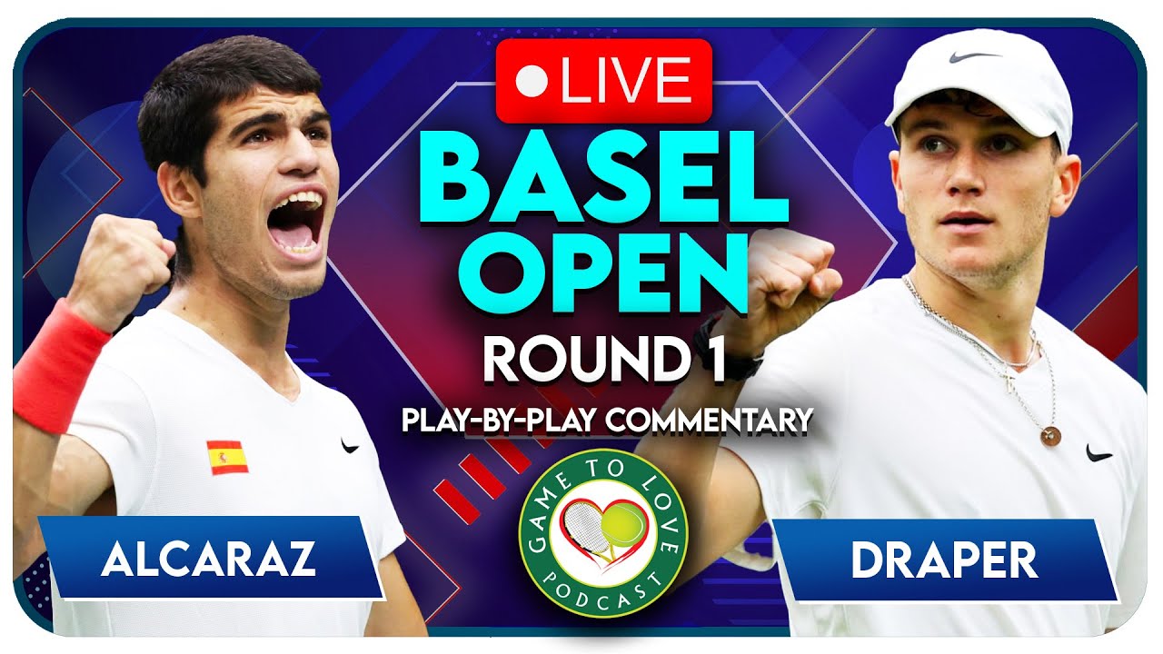 ALCARAZ vs DRAPER Basel Open 2022 LIVE Tennis Play-By-Play Stream