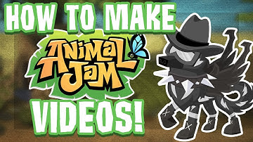 HOW TO MAKE ANIMAL JAM YOUTUBE VIDEOS