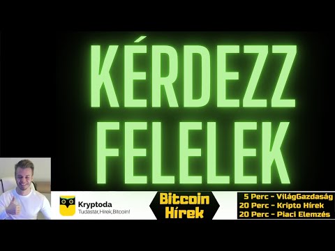 Bitcoin Hírek (499) - Kérdezz/Felelek