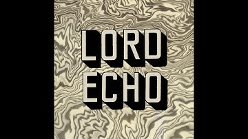 Lord Echo - Cosmic Echoes