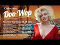 Doo Wop Collection 🎧 Greatest Hits Of 50s and 60s 🎧 Best Doo Wop Songs Of All Time