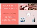 HOW TO FLOSS WITH BRACES | WHAT YOU SHOULD BE USING TO FLOSS WITH BRACES & HOW TO USE THEM!