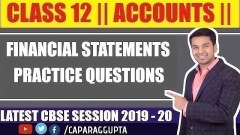 Class 12 : ACCOUNTS (Session 2019 - 20) - FINANCIAL STATEMENTS | Part - 3
