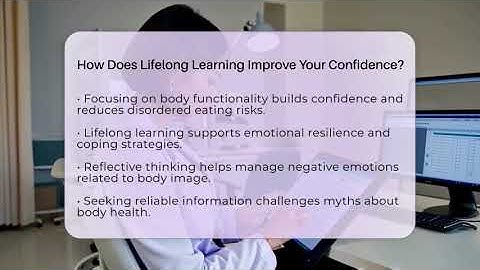 How Does Lifelong Learning Improve Your Confidence? - Inside Body Image