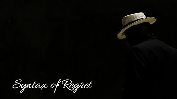 Syntax of Regret - Abraham Livingston | Official Music Video