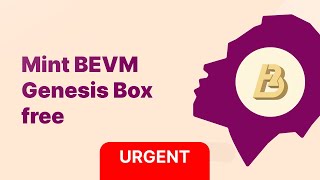 Possible Airdrop: Mint the BEVM Genesis Box for free  |  BitcoinL2